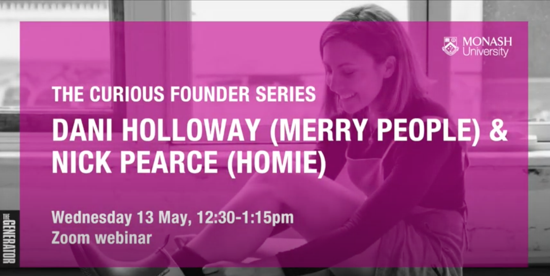 Monash University's Curious Founders Series | May 2020 - Merry People US